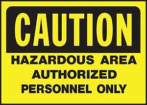 Hy-Ko 557 Caution Sign, Rectangular, HAZARDOUS AREA AOTHORIZED PERSONNEL ONLY, Black Legend, Yellow Background, Pack of 5