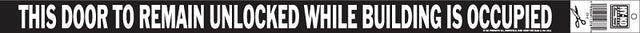Hy-Ko CV-2 Industrial Sign, Rectangular, THE DOOR TO REMAIN UNLOCKED WHILE BUILDING IS OCCUPIED, White Legend, Vinyl, Pack of 10