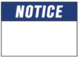 Hy-Ko 580 Sign, NOTICE, Blue Legend, White Background, Polyethylene, 14 in L x 10 in W Dimensions, Pack of 5