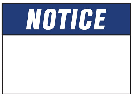 Hy-Ko 580 Sign, NOTICE, Blue Legend, White Background, Polyethylene, 14 in L x 10 in W Dimensions, Pack of 5