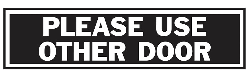Hy-Ko 445 Princess Sign, Rectangular, PLEASE USE OTHER DOOR, Gray Legend, Black Background, Aluminum, Pack of 10
