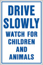 Hy-Ko 20521 Rural and Urban Sign, DRIVE SLOWLY (Header) WATCH FOR CHILDREN AND ANIMALS, Blue Legend