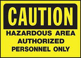 Hy-Ko 557 Caution Sign, Rectangular, HAZARDOUS AREA AOTHORIZED PERSONNEL ONLY, Black Legend, Yellow Background, Pack of 5