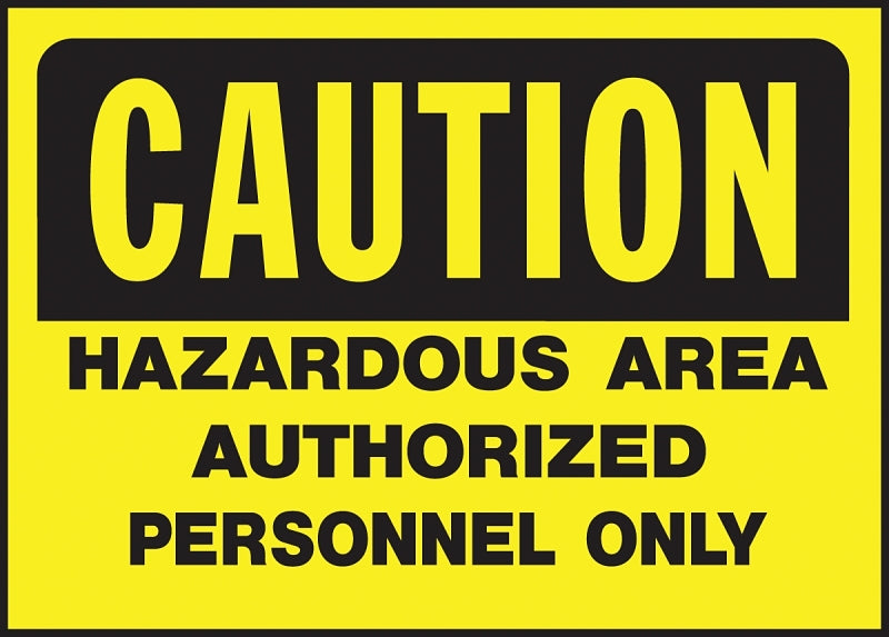 Hy-Ko 557 Caution Sign, Rectangular, HAZARDOUS AREA AOTHORIZED PERSONNEL ONLY, Black Legend, Yellow Background, Pack of 5