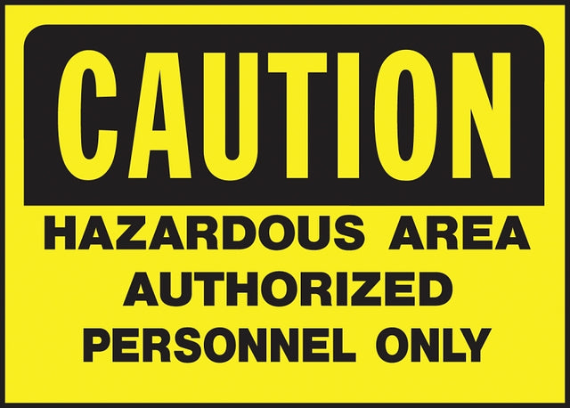 Hy-Ko 557 Caution Sign, Rectangular, HAZARDOUS AREA AOTHORIZED PERSONNEL ONLY, Black Legend, Yellow Background, Pack of 5